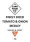 Finely Diced Tomato and Onion Medley 1kg Minced Moist