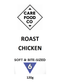 Roast Chicken 120g IDDSI Level 6 Soft and Bite Sized